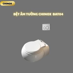 Bệt treo âm tường dáng tròn trứng CHINOX BAT04